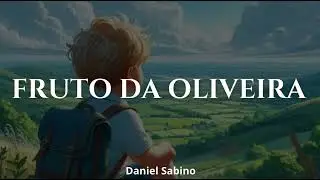 FRUTO DA OLIVEIRA - CCB Avulso |Daniel Sabino