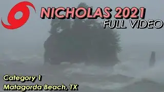 FULL Cat-1 Hurricane NICHOLAS Video from Matagorda, TX (2021 - Jason - Alex)