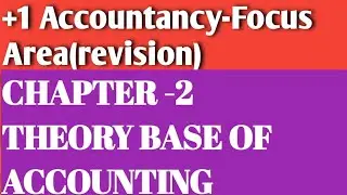 12:Focus Area Based Revision ||+1 Accountancy || CHAPTER -2