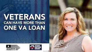 Veterans CAN Have More Than One VA Loan