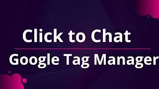 Click to Chat - Google Tag Manager