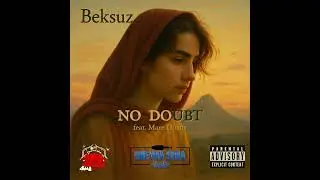 BEKSUZ - NO DOUBT feat. MARE TAURUS