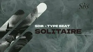 [FREE] SDM Type Beat - Solitaire (Prod by Siss)