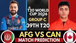 AFG vs CAN Today Match Prediction 🦁 |Afghanistan vs Canada T20 World Cup 2026 39th Match