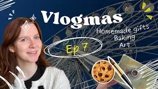 Christmas market, homemade gifts, & cookies | VLOGMAS EP 7