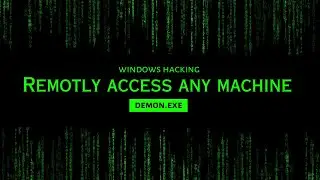 Demon.exe | Hacking Windows 10