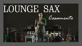 Lounge Sax Festa de Casamento (Jader Leandro Sax) 2023