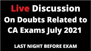 Live Discussion on CA Exams July 2021 | CA Exam | CA Exam Update | CA Exam July 2021 | ICAI EXAM