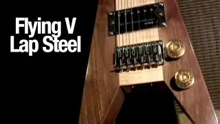 Flying V Lap Steel (Custom Built Guitar Demo)