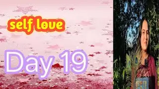 self love series | self healing meditation | self love series day 19 | law of attraction | manifest