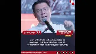 Ipoh Little India to be designated  &ldquo;Heritage Trail&rdquo; in conjunction with Visit Malaysia Year 2026