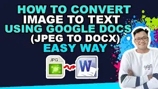 IT TIPS 23: HOW TO CONVERT IMAGE TO TEXT USING GOOGLE DOCS   (JPEG TO DOCX)
