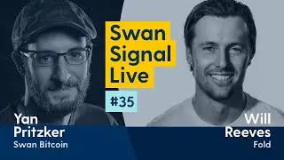 Уилл Ривз и Ян Прицкер &mdash; Swan Signal Live &mdash; Биткойн-шоу &mdash; E35