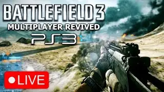 🔴LIVE BATTLEFIELD 3 Multiplayer is BACK on the PS3 in 2025 | Come join :)