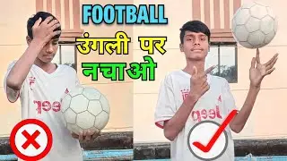 ⚽ Football kaise ghumayen hath mein 2024 | How To Spin Football On Finger Tutorial 2024