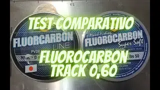Test FLUOROCARBON 0,60 TRACK LINE  classico vs track line super soft