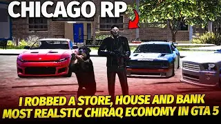 I Robbed A Store, House and bank In THE MOST REALSTIC CHIRAQ ECONOMY In GTA 5 Chicago RP