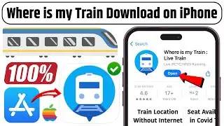 Where is my Train App Download on iPhone | Where is my Train App Not Showing in App Store 100% Fixed