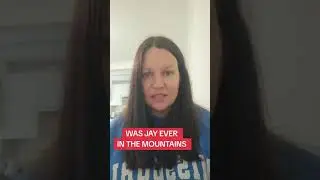 WAS JAY SLATER EVER IN THE MOUNTAINS?