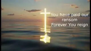 Worship Jesus Christ Our Saviour – Powerful Christian Worship Song