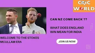 Red hot England beat Nz-Welcome Stokes/McCullum Era-No score too high in 4rth innings-Bazball Time!!
