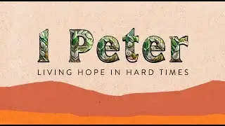 1 Peter, Pt. 2 || Sunday, January 18, 2026