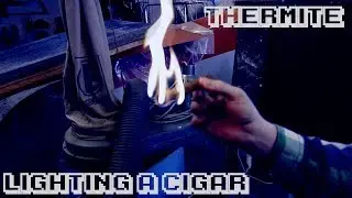 Lighting a Cigar - Thermite - Cigar Basic