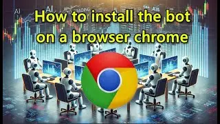 How to install the bot on a browser chrome