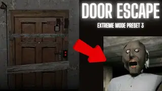 Granny Legacy - Door Escape - Preset 3 - Extreme Mode