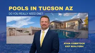 Do You Need A Pool When You Buy A House In Tucson Arizona? by Ryan Comstock Tucson Arizona Realtor