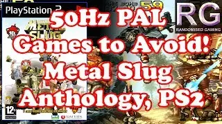 Games to avoid the PAL version of! 50Hz shocker Metal Slug Anthology on PS2 (corrected audio) [4K50]