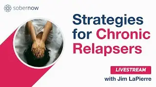 Strategies for Chronic Relapsers