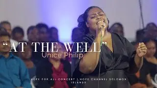 Unice Philip | At the Well | Hope for All Concert | Hope Channel Solomon Islands