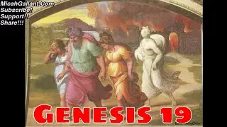 Genesis 19 - Scriptures Read Aloud - Fire and Brimstone Rains on Sodom and Gomorrah