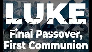 Final Passover, First Communion | Sunday Sermon 2.27.22 | HBC