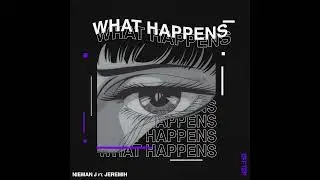 Nieman J - What Happens (ft. Jeremih) [Official Audio]