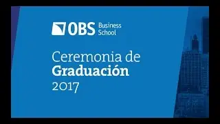 Graduaci&oacute;n 2017 OBS Business School (Auditori de Barcelona)
