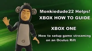 How to Setup Xbox One Game Streaming on Oculus Rift