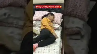 Every clumsy person ever