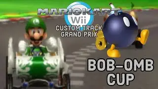 Mario Kart Wii Custom Track Grand Prix Part 5 | Bob-omb Cup