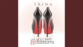 Long Heels Red Bottoms (Explicit)