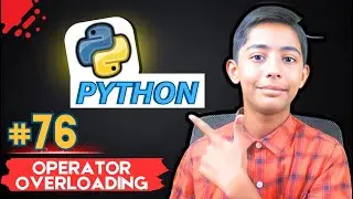 Operator Overloading in Python | Python Tutorial - Day #76