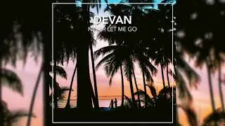 Devan   Never Let Me Go ft  Elisha Sounds