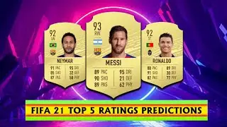 FIFA 21 Top 5 Ratings Predictions/Messi ,Neymar .......