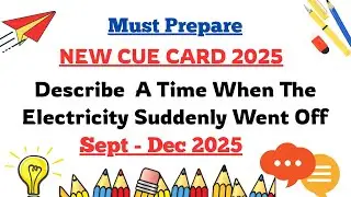 Describe A Time When The Electricity Suddenly Went Off Cue Card | Electricity Went Off Cue Card 
