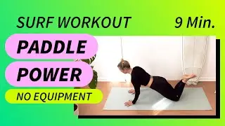 Paddle Power [ Surf Fitness Workout ] 10 Minutes [ No Equipment ]