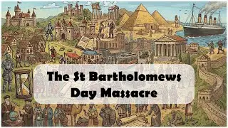 The St Bartholomews Day Massacre