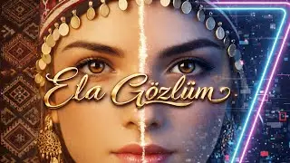 [Ela Gözlüm Ben Bu Elden Gidersem] - Anadolu’nun Kalbinden Modern Ritimlere | Eskimeyen İzler