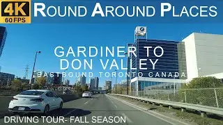 Driving tour 4K | Gardiner Expressway to Don Valley fall season, Toronto, Canada