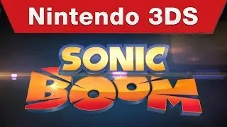 Nintendo 3DS -- Sonic Boom E3 Trailer